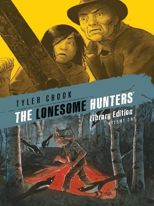 Title details for The Lonesome Hunters, Volume 1 by Tyler Crook - Available